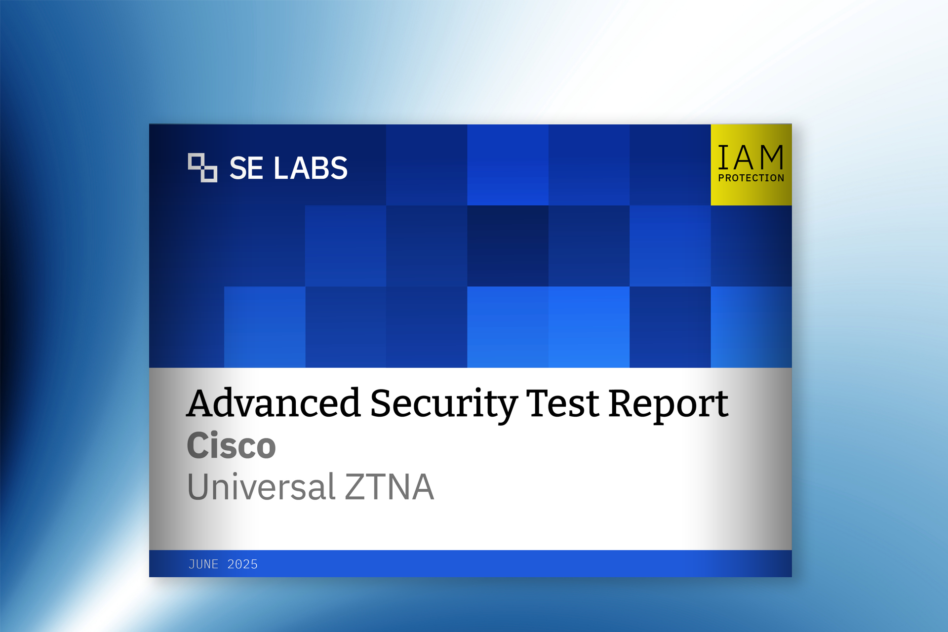 SE Labs Advanced Security Report on Cisco Universal ZTNA